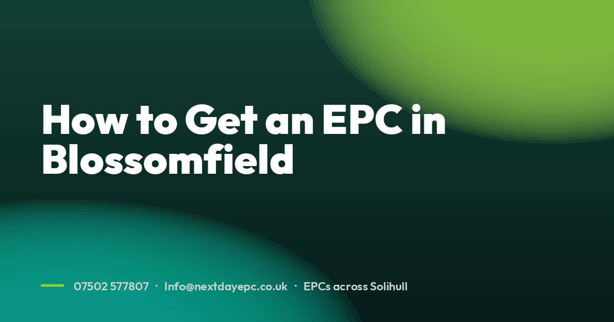 How to Get an EPC in Blossomfield