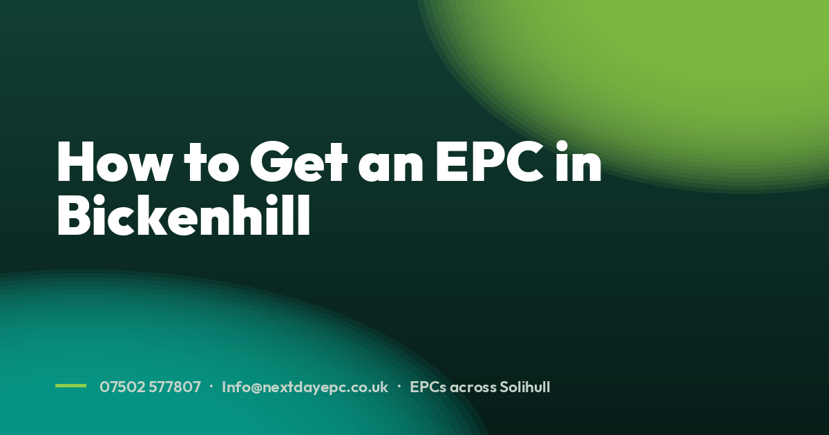 How to Get an EPC in Bickenhill