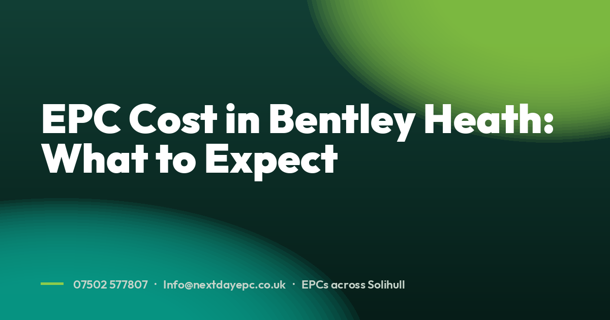 EPC Cost in Bentley Heath: What to Expect