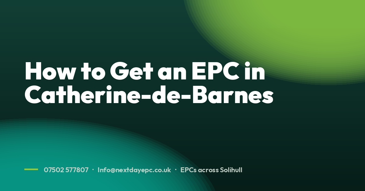 How to Get an EPC in Catherine-de-Barnes
