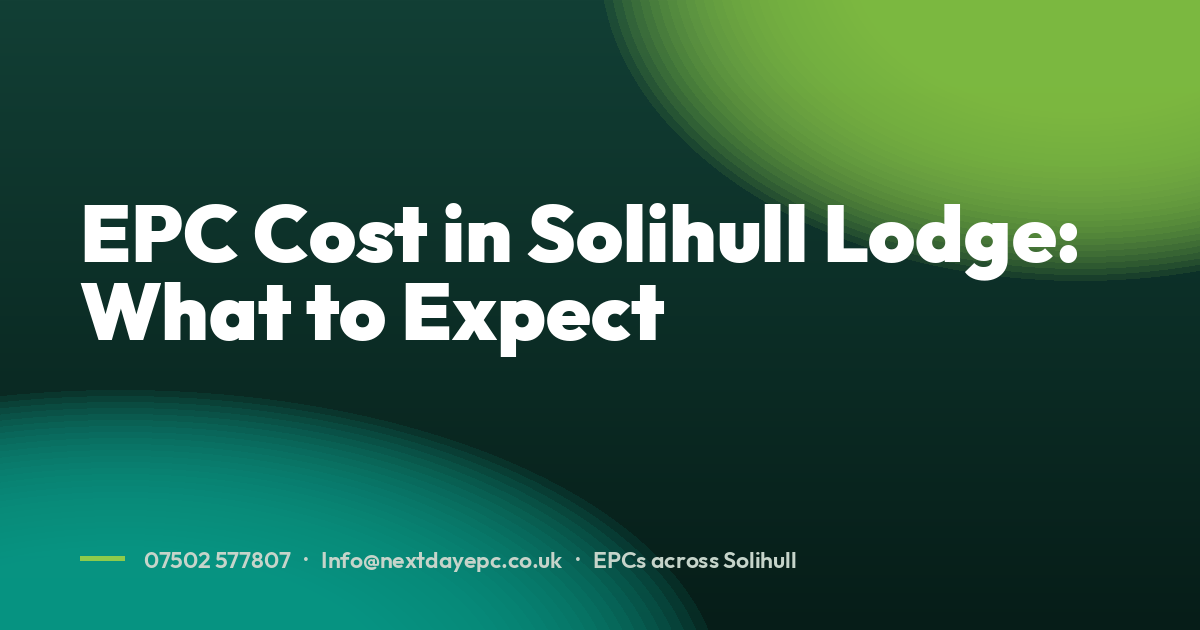 EPC Cost in Solihull Lodge: What to Expect