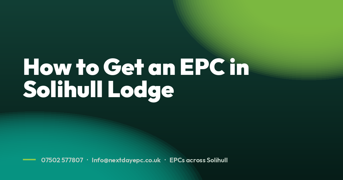 How to Get an EPC in Solihull Lodge